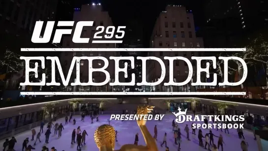 🎬 #UFC295: Embedded — Эпизод 5 🇷🇺