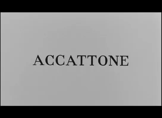 Аккаттоне / Accattone (1961) dir. Pier Paolo Pasolini [1080p] (ENG SUB)