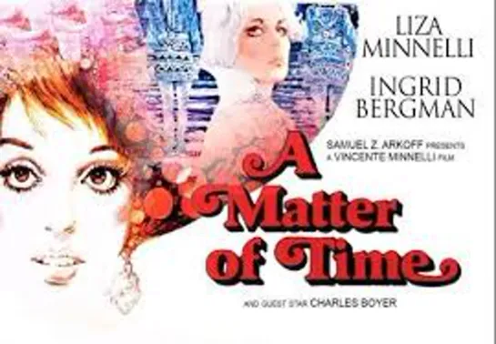 A Matter of Time (1976) -720p- Liza Minnelli, Ingrid Bergman, Charles Boyer