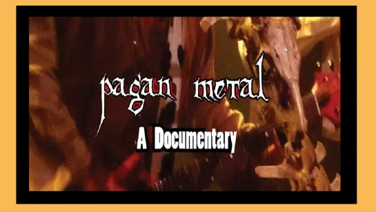 A PAGAN METAL Documentary (2009) RUS SUB