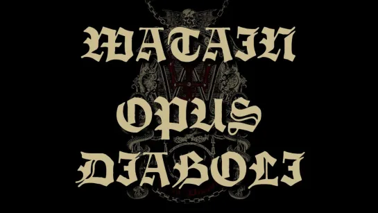 WATAIN - Opus Diaboli  (2012)