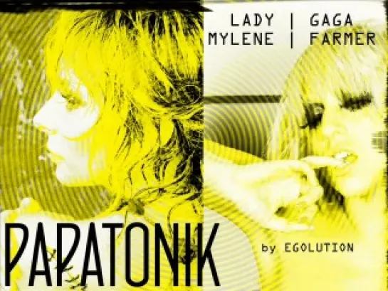 Lady Gaga - Papatonik (Vs. Myléne Farmer)