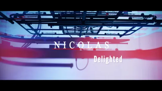 NICOLAS - Delighted (Official Music Video) 2020.12.04