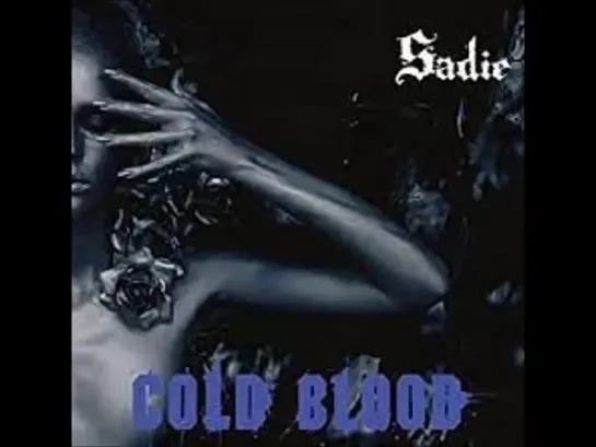 Sadie 'COLD BLOOD' (2nd Full Album) 2011.04.06