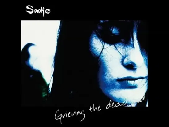 Sadie 'Grieving the dead soul' (Maxi Single) 2008.07.23