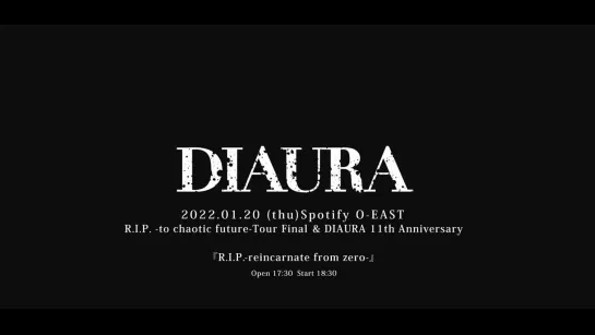 DIAURA 20220120 『R.I.P.-reincarnate from zero-』Spotify O-EAST digest