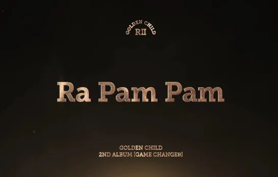 Golden Child(골든차일드) _ Ra Pam Pam [MV] 2021.08.02