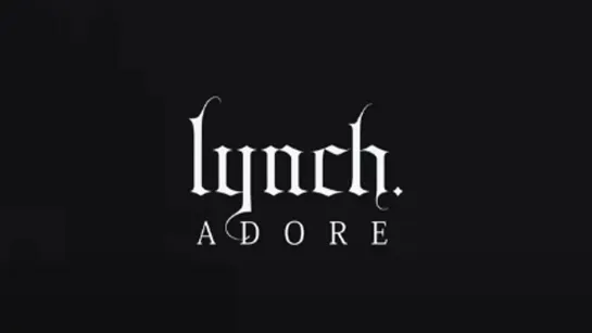 lynch. - ADORE（NEW RECORD） 2022.09.10