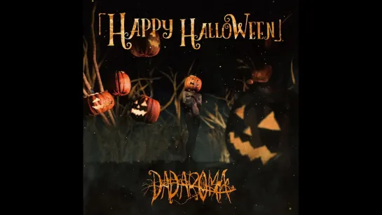 DADAROMA - 「Happy Halloween」 2015.01.10