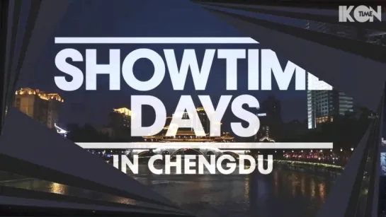 iKON - SHOWTIME DAYS IN CHENGDU  NANJING [рус.суб.]