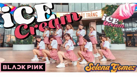 [DANCE IN PUBLIC] BLACKPINK - Ice Cream (with Selena Gomez) DANCE COVER   FGDance ( Uniforms Ver )