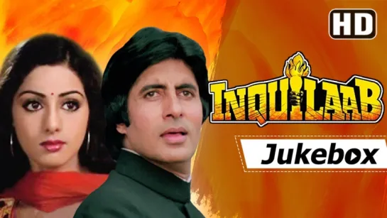 "Inquilaab" (1984) Songs - Amitabh Bachchan - Sridevi - Kishore Kumar and Asha Bhosle Hit Songs [HD]