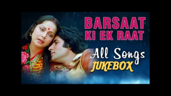 "Barsaat Ki Ek Raat" 1981 All Songs Jukebox  Amitabh Bachchan  Rakhee  Evergreen Hindi Songs