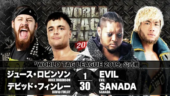 World Tag League 2019 — Финал: Санада и Ивел vs. Джус Робинсон и Дэвид Финли