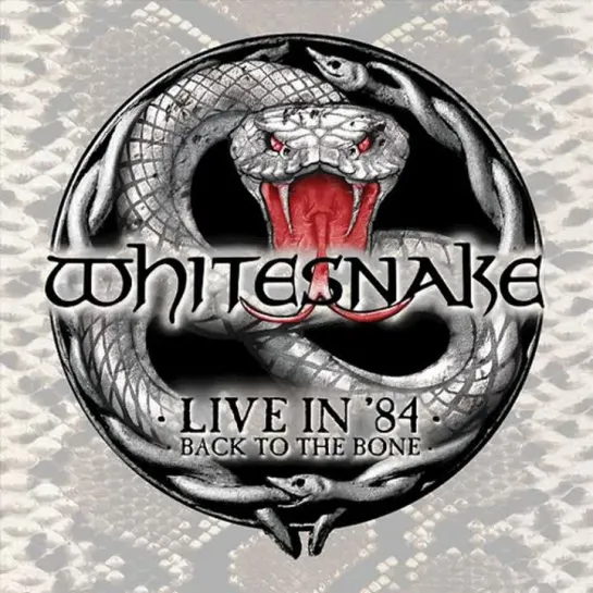 Whitesnake*: Back To The Bone - Live In '84_БОНУС.