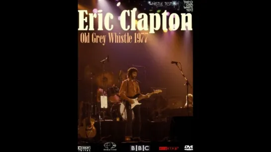 Eric Clapton*: Old Grey Whistle Test 1977. Extended Version@