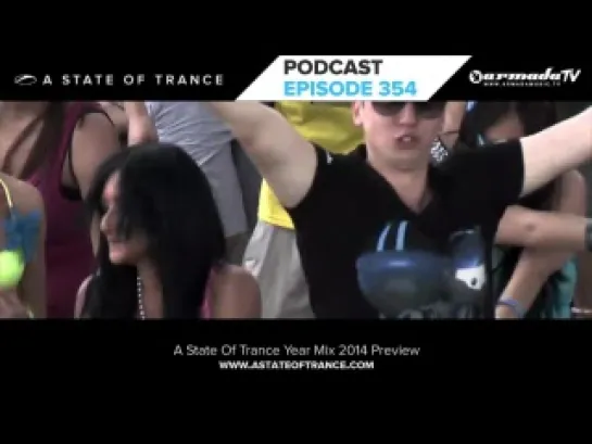 Armin van Buuren's Official A State Of Trance Podcast 354 (ASOT Year Mix 2014 Preview)