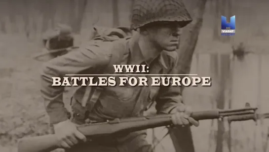 Вторая мировая - битвы за Европу 3 серия Прорыв в Нормандии / WW II: Battles for Europe / 2019