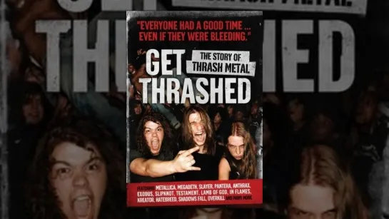 GET THRASHED- the Story of thrash metal (2006) RUS