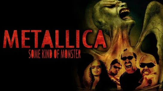 METALLICA- Some kind of monster (2004) RUS