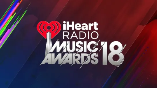 The 2018 iHeartRADIO Music Awards