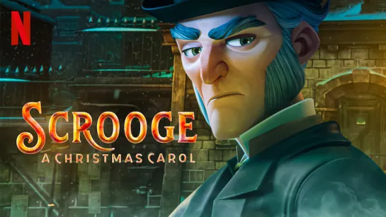 Скрудж: Рождественская песнь (2022) Scrooge: A Christmas Caro lScrooge.A.Christmas.Carol.2022.1080p.NF.WEB-DL