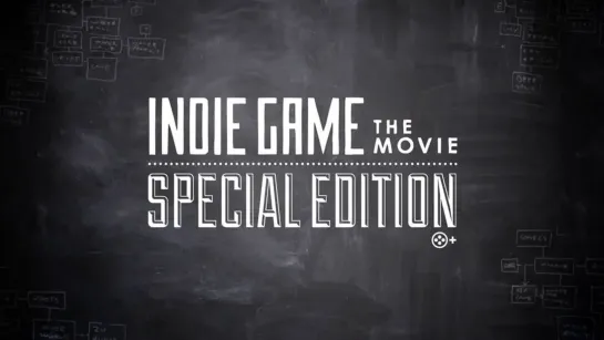 Indie Game: The Movie Special Edition DLC | Независимая Игра: Кино (Специальное Издание) (2013) [RUS] [Русская озвучка]