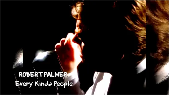 Robert Palmer «Every Kinda People» (1992)