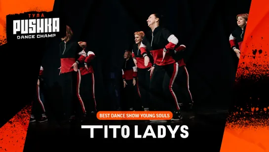 TITO LADYS | SHOW YOUNG SOUL | PUSHKA DANCE CHAMP 2020