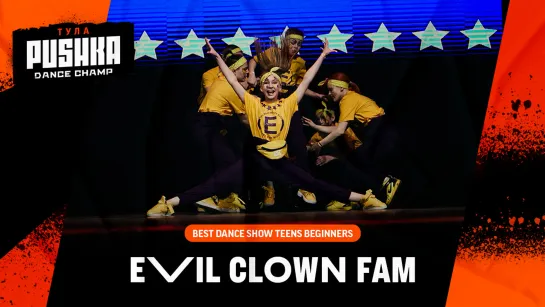 EVIL CLOWN FAM | SHOW TEENS BEGINNERS | PUSHKA DANCE CHAMP 2020