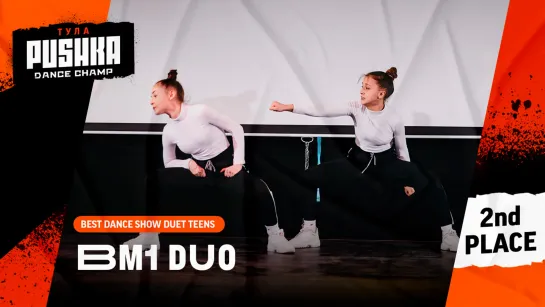 BM1 DUO | BEST DANCE SHOW DUET TEENS | PUSHKA DANCE CHAMP 2020