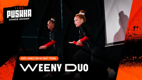 WEENY DUO | BEST DANCE SHOW DUET TEENS | PUSHKA DANCE CHAMP 2020