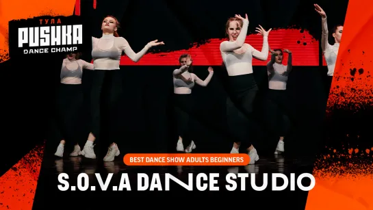 S.O.V.A. DANCE STUDIO | SHOW ADULTS BEG | PUSHKA DANCE CHAMP 2020