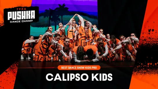 CALIPSO KIDS | SHOW KIDS PRO | PUSHKA DANCE CHAMP 2020