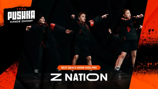 Z NATION | SHOW KIDS PRO | PUSHKA DANCE CHAMP 2020