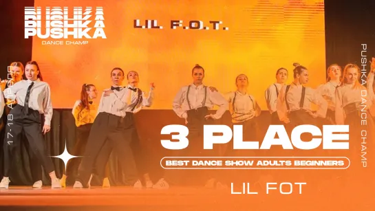 BEST DANCE SHOW ADULTS BEGINNERS 2021 I 3 МЕСТО I Lil FOT