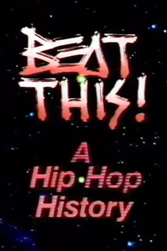 Beat This: A Hip-Hop History / История Хип-хопа / 1984 / Володарский / VHSRip