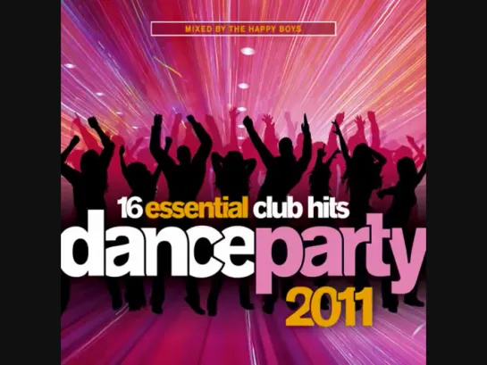 Dance Party 2011 - Mixed By The Happy Boys