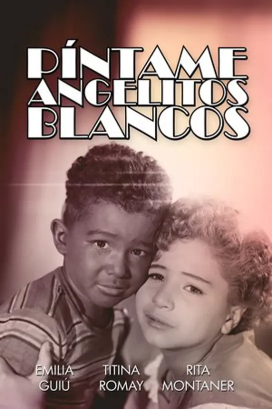 Píntame angelitos blancos (1954 Мексика) драма дети в кино