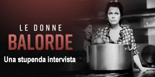 Le donne balorde 2/5 - Una stupenda intervista (1970)