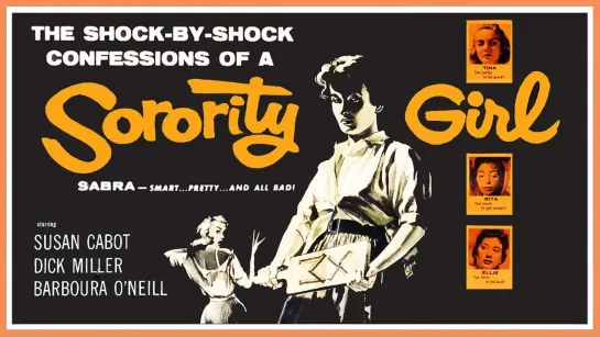 Sorority Girl (1957) -720p- Susan Cabot, Dick Miller, Barboura Morris