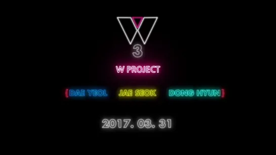 [VK] Dae Yeol, Jae Seok, Dong Hyun @ W PROJECT LOGO TEASER