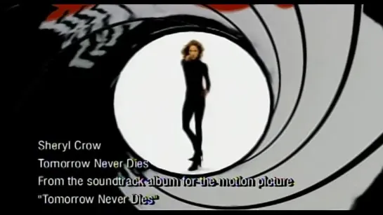 Sheryl Crow ↑  Tomorrow Never Dies