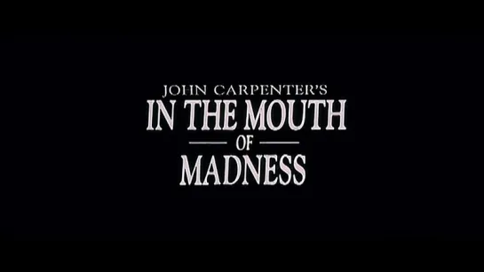 John Carpenter's In The Mouth of Madness ↑ Trailer