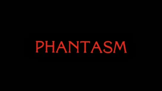 PHANTASM ↑ TRAILER