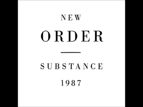 New Order - 1987 - Substance - Disc 1