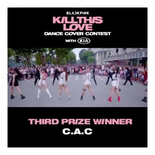 BLACKPINK 'KILL THIS LOVE' WITH KIA THIRD PRIZE WINNER C.A.C