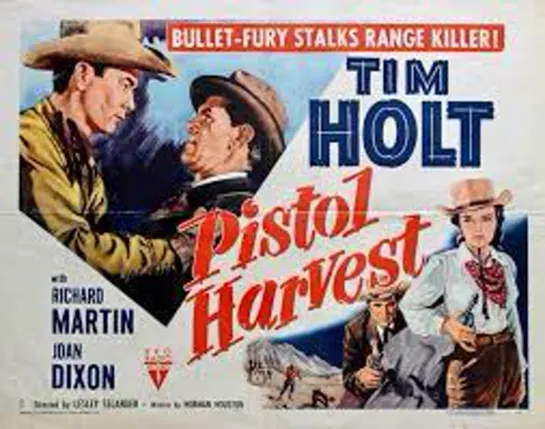 Pistol Harvest (1951) -720p- Tim Holt, Joan Dixon, Robert Clarke