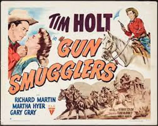 Gun Smugglers (1948) Tim Holt, Richard Martin, Martha Hyer, Gary Gray