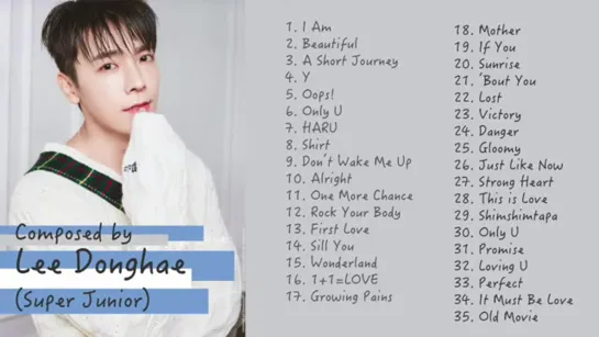 Donghae - Songs Composed ⁄ Written by Lee Donghae (Super Junior) 2007 - 2020